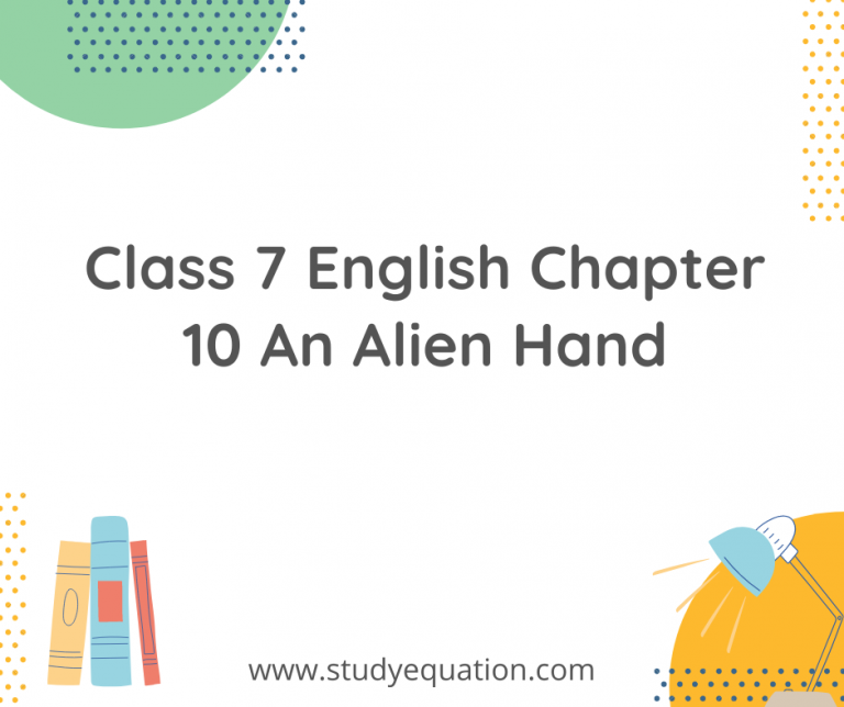 NCERT Solutions For Class 7 English Chapter 10 An Alien Hand