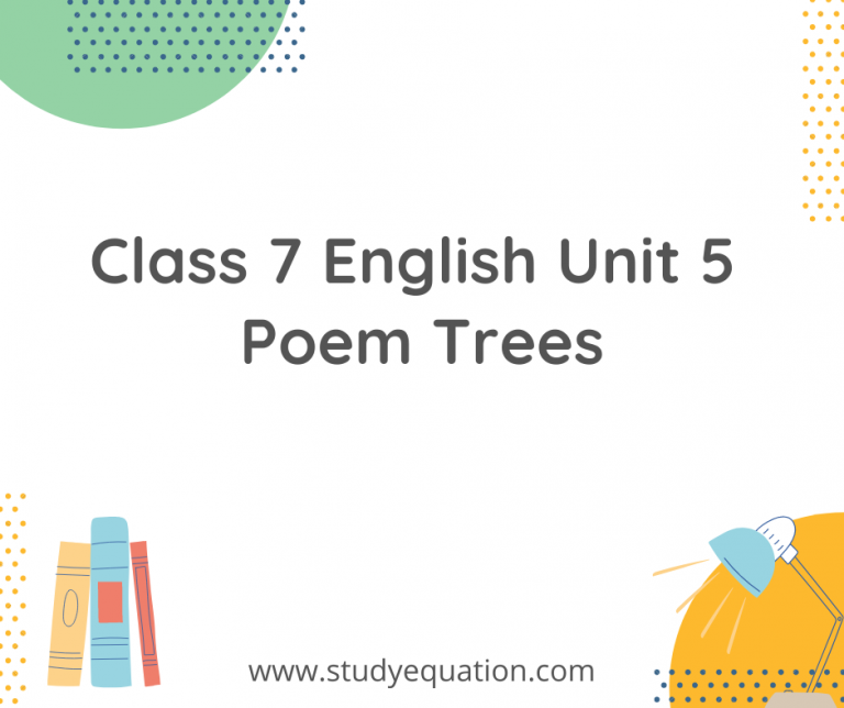 NCERT Solutions For Class 7 English Unit 5 Poem Trees