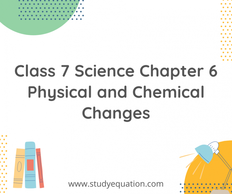 NCERT Solutions For Class 7 Science Chapter 6 Physical and Chemical Changes