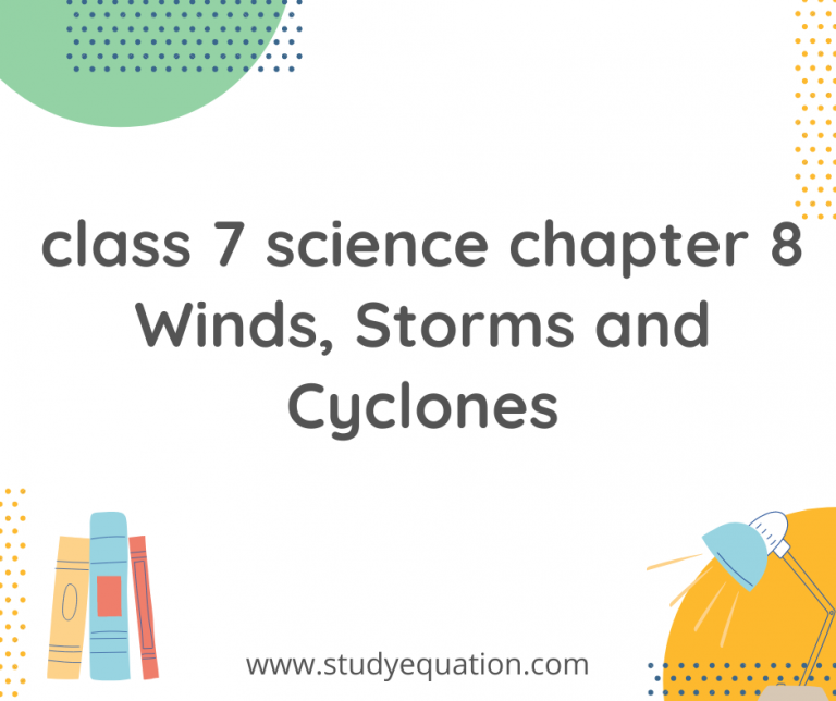 Ncert solutions for class 7 science chapter 8 Winds, Storms and Cyclones