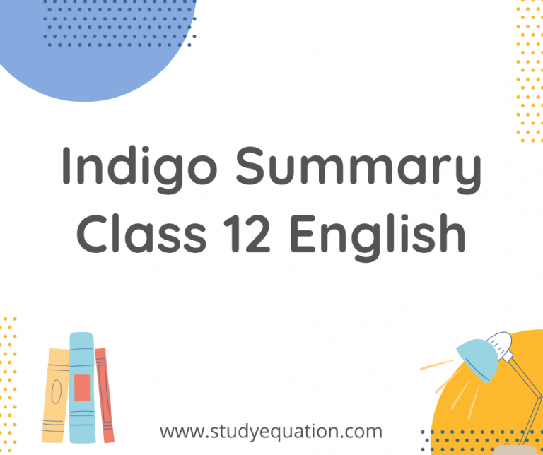 Indigo Summary Class 12 English