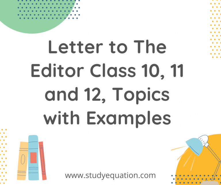 Letter To The Editor Topics For Class 10, 11 and 12 with Examples