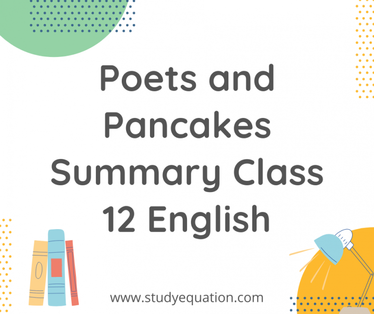 Poets and Pancakes Summary Class 12 English