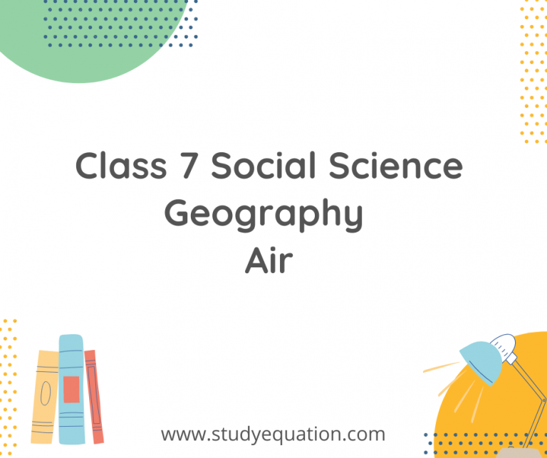 NCERT Solutions Class 7 Social Science Geography Air