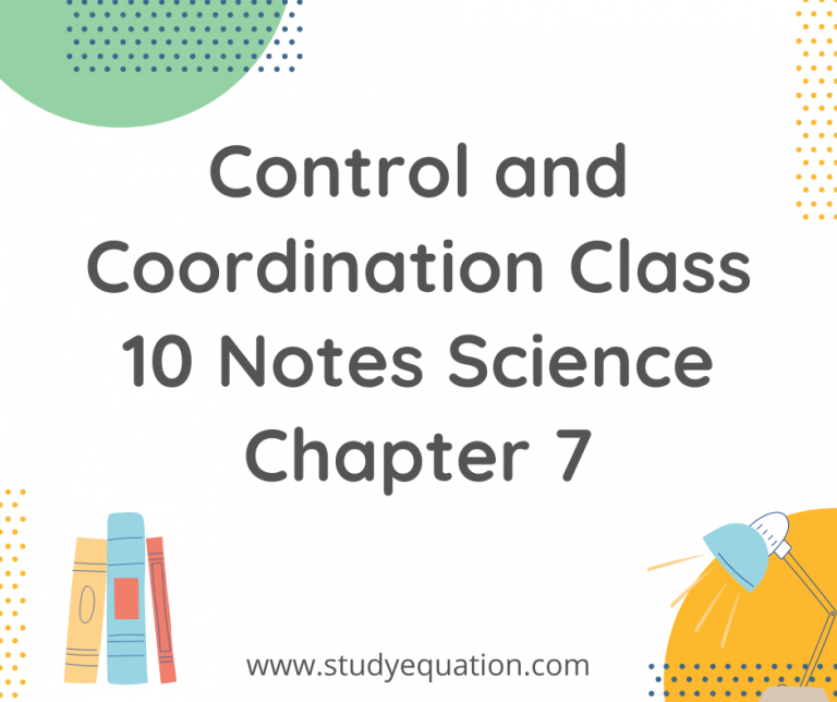 Control and Coordination Class 10 Notes Science Chapter 7