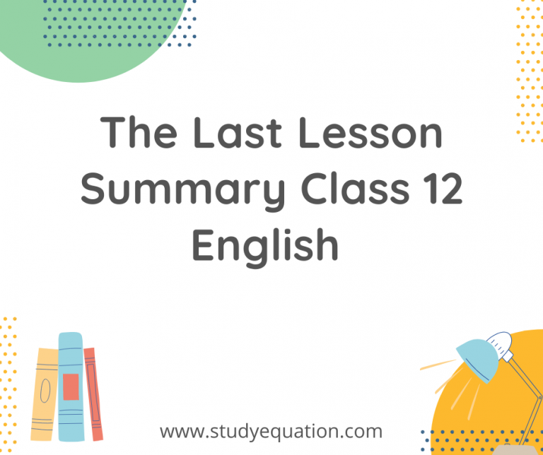 The Last Lesson Summary Class 12 English