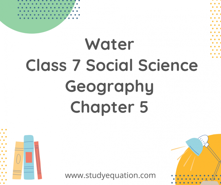 NCERT Solutions For Class 7 Social Science Geography Chapter 5 Water