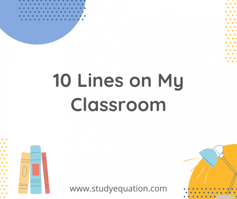 10 Lines on My Classroom