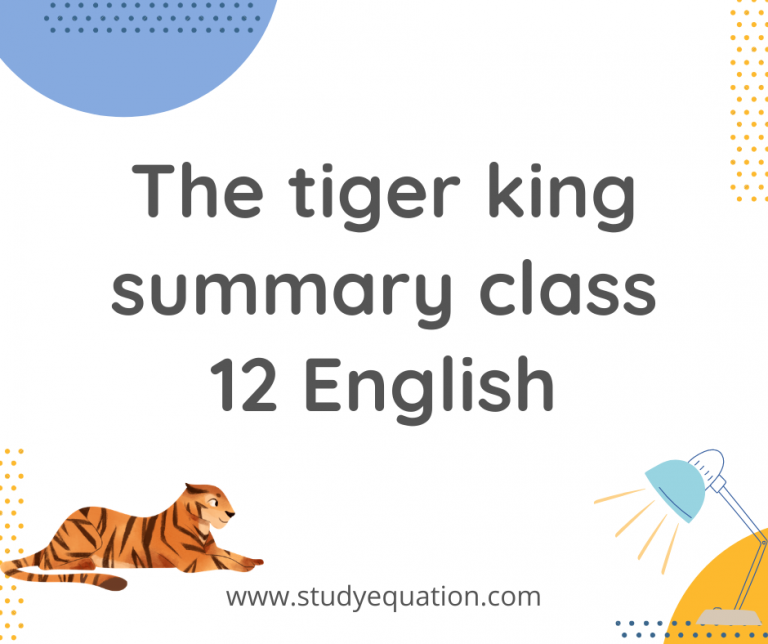 The Tiger King Summary Class 12 English