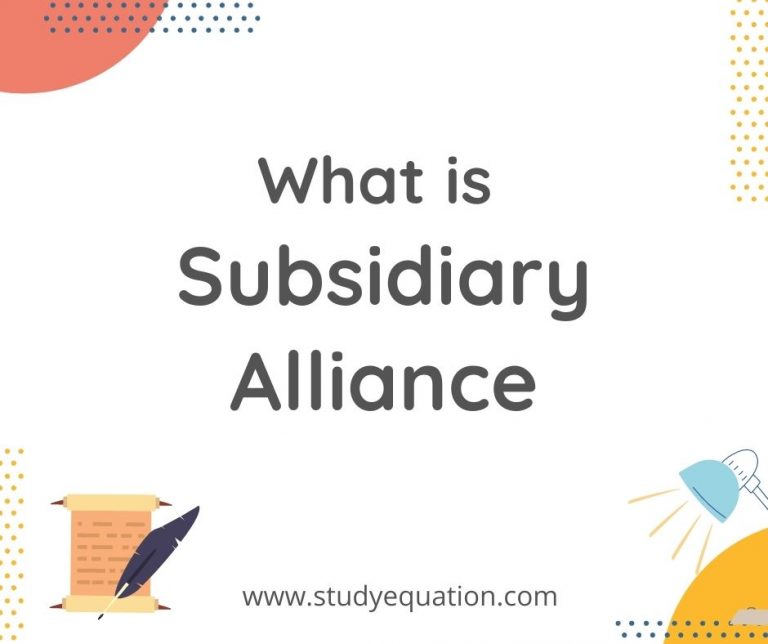 What is Subsidiary Alliance? What are It’s Major Principles