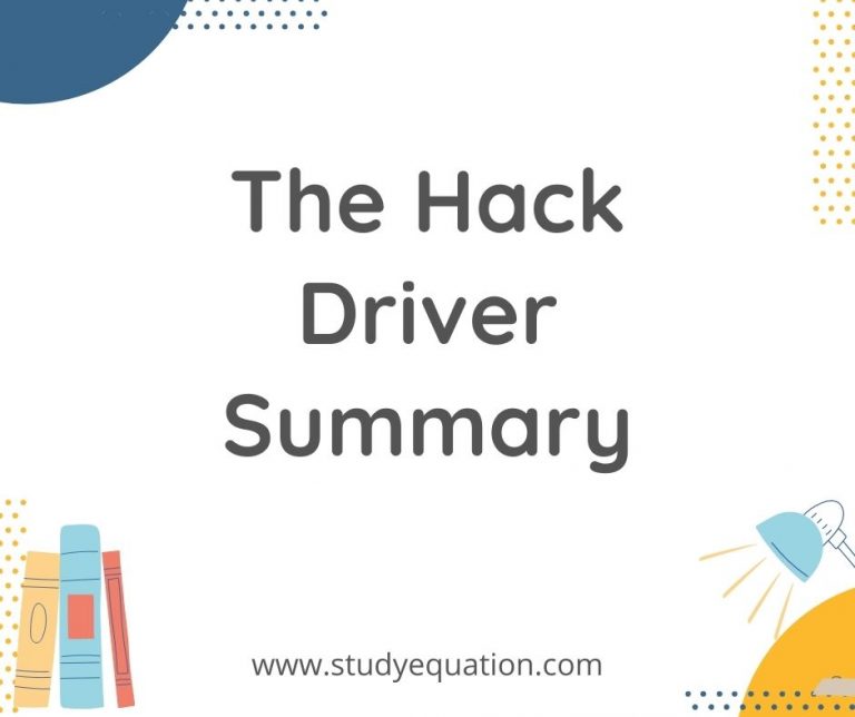 The Hack Driver Summary Class 10 English