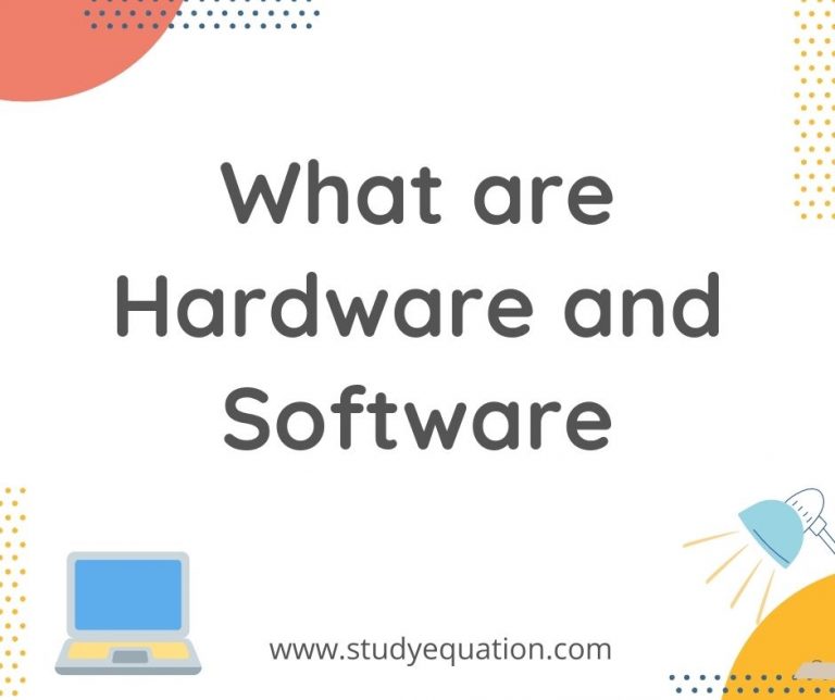 What Is Hardware and Software. What Make Them Different From Each Other?