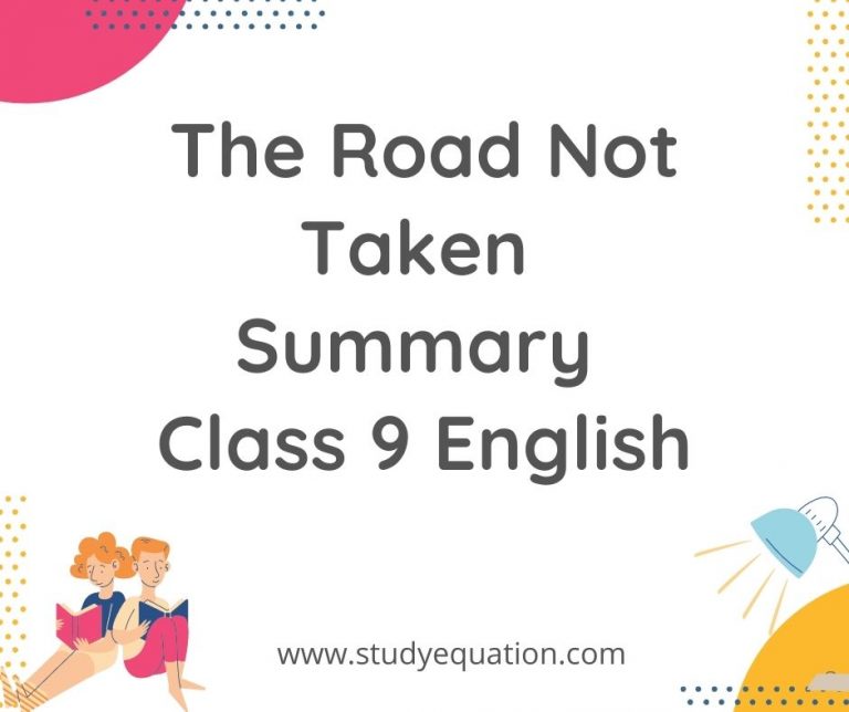 The Road Not Taken Summary Class 9 English