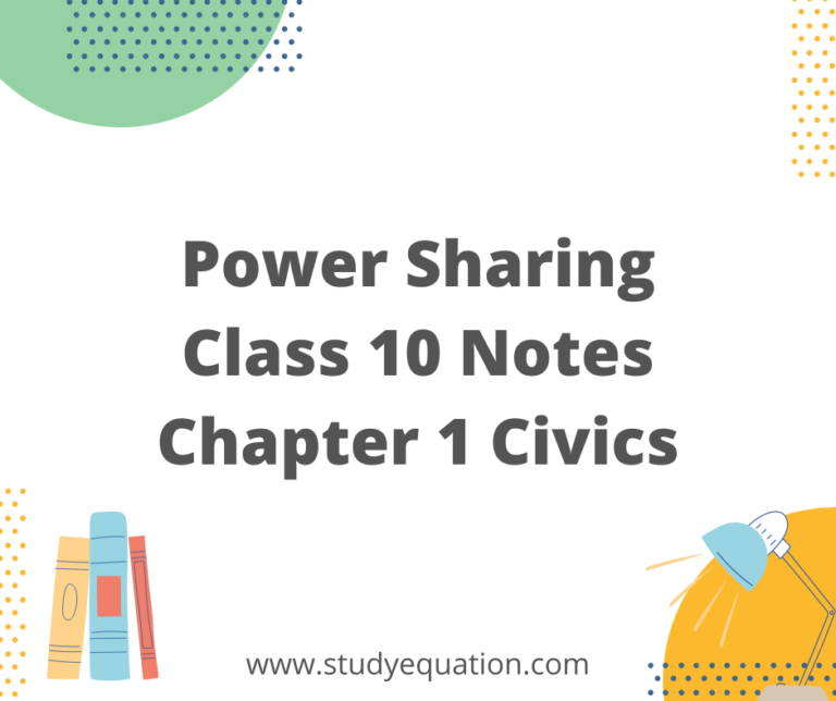 Power Sharing Class 10 Notes Chapter 1 Civics