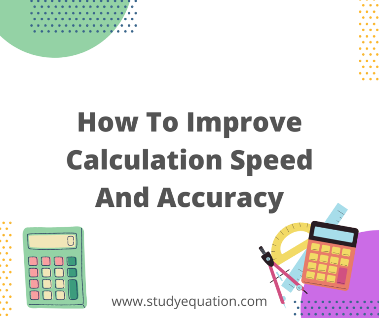 How To Improve Calculation Speed and Accuracy in Math?