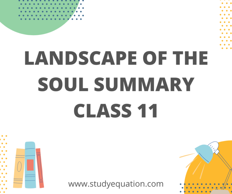 Landscape Of The Soul Summary Class 11