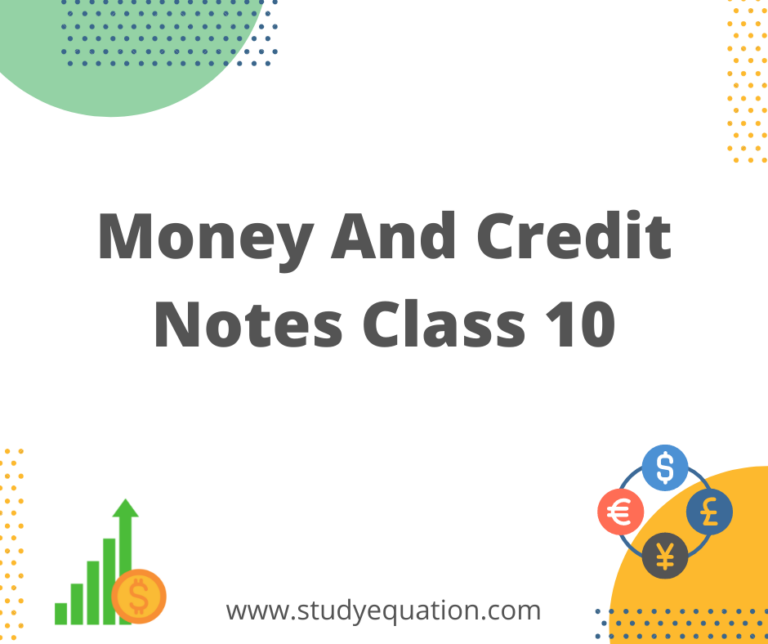 Money And Credit Notes Class 10 – (PDF) Full Explained