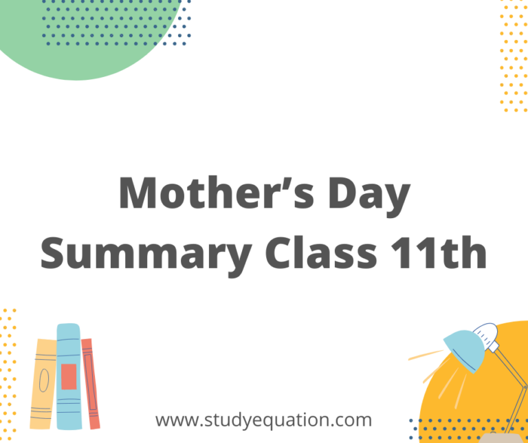 Mother’s Day Summary Class 11th