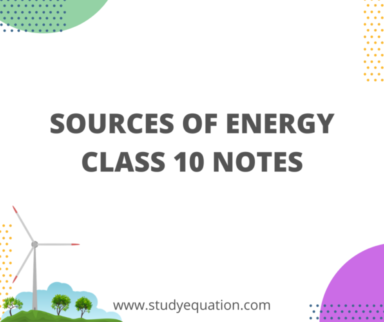 Source of Energy Class 10 Notes PDF, MCQ, Solution