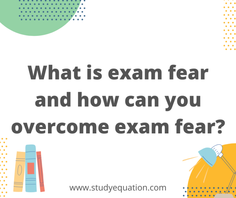 What is exam fear and how can you overcome exam fear?