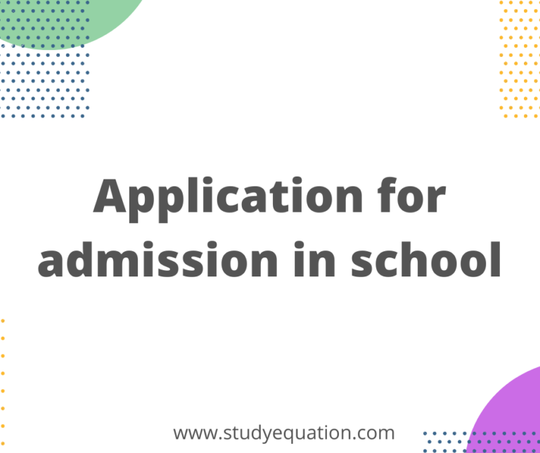 Application For Admission in School for Class 2,5,6,7,8,9,10,11 In English