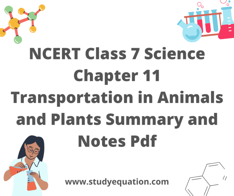 NCERT Class 7 Science Chapter 11 Transportation in Animals and Plants Summary and<br>Notes Pdf