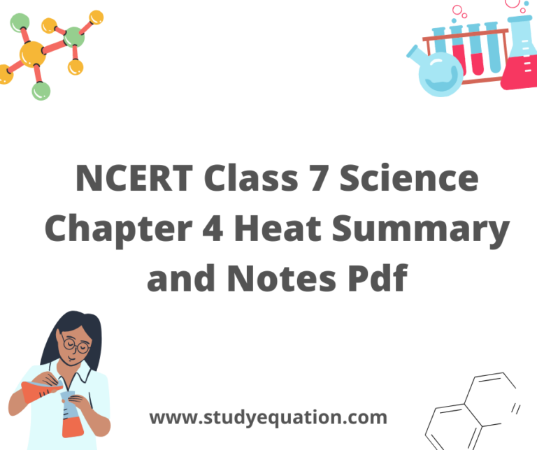 NCERT Class 7 Science Chapter 4 Heat Summary and Notes<br>Pdf